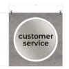 Modern Collection's single sided dept with text "customer service" sign that is 30" tall by 30" wide vinyl-wrapped wood core