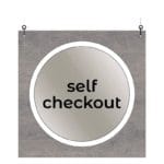 Modern Collection's hanging wayfinding sign with black dimensional text "self-checkout." Letters stand off the sign a .25"