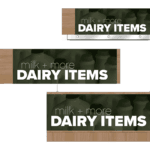 Convenience store sign for the dairy items area of a gas station of a convenience store. Three variations of the sign are shown as designed by Shop2It Retail.